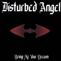 Disturbed Angel : Bring Me Your Dream